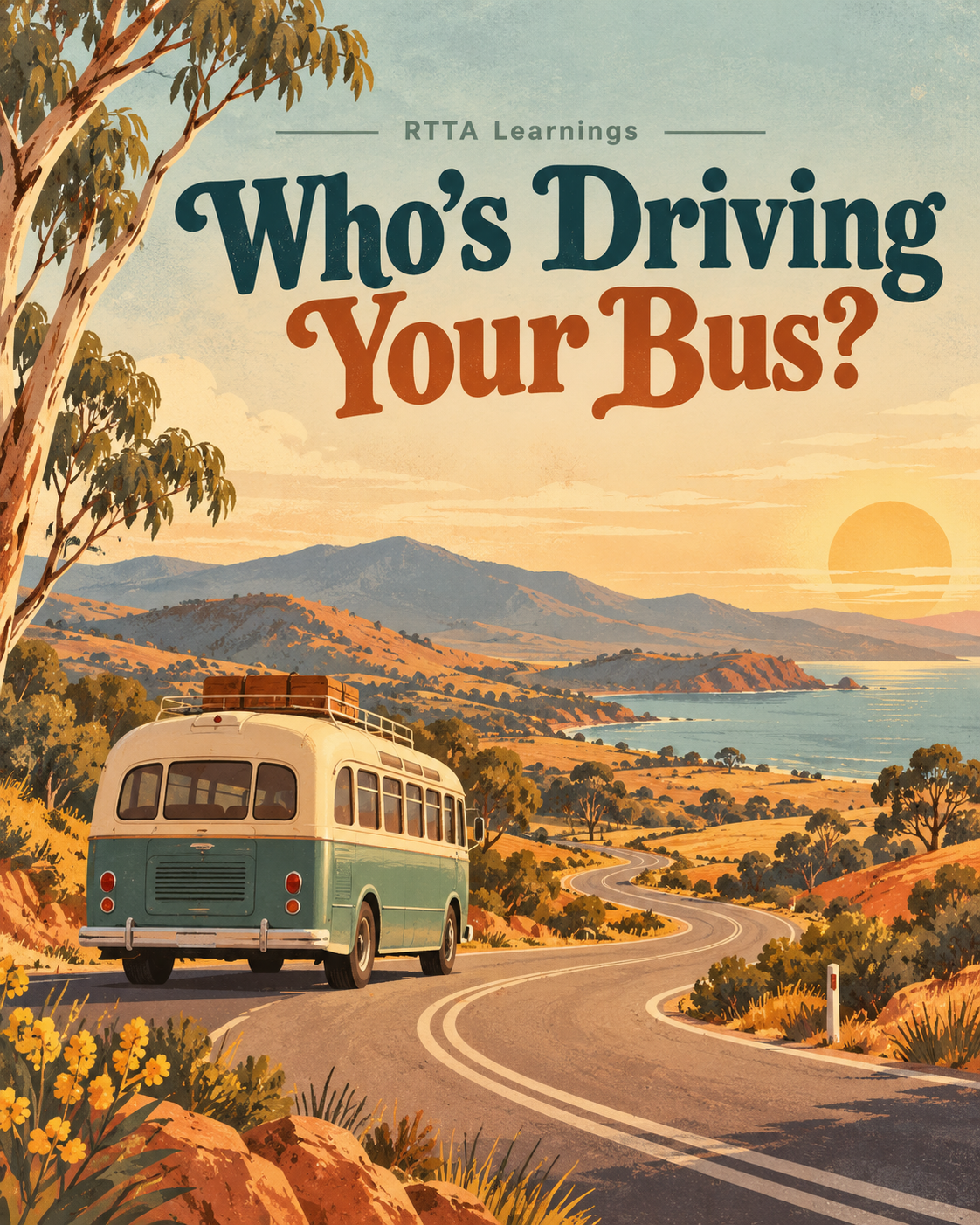 Who’s Driving Your Bus?, original warm retro poster featuring a bus on an Australian coastal road